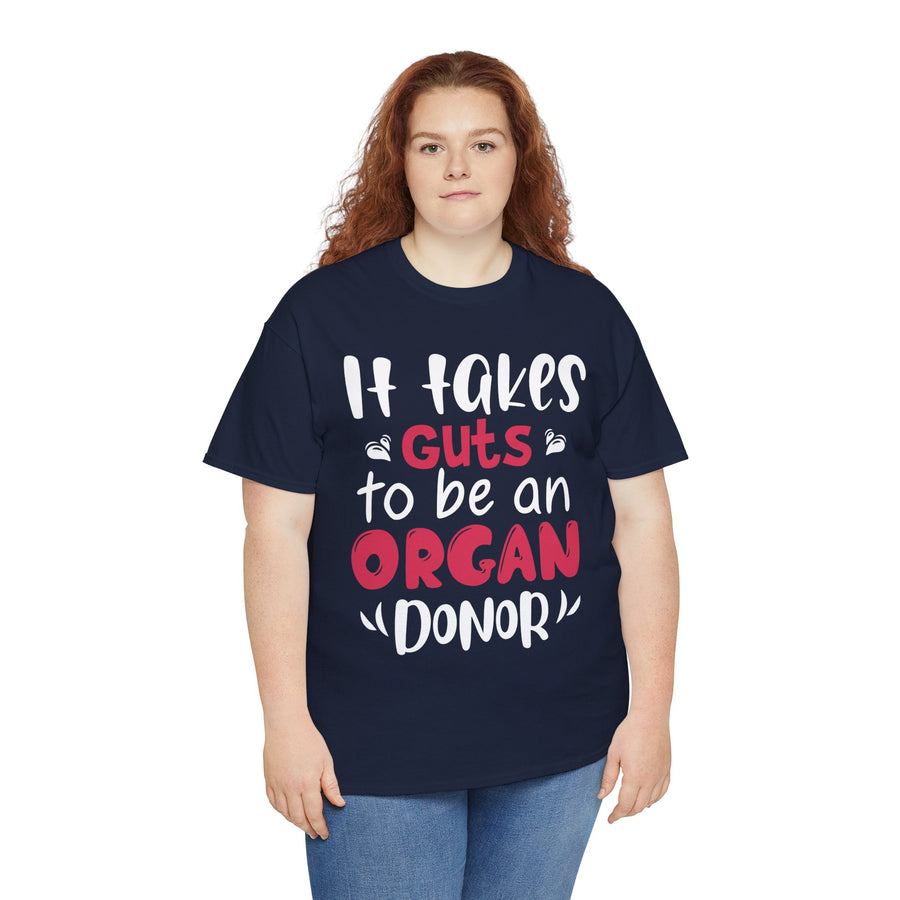 It Take Guts To Be An Organ Donor Unisex Heavy Cotton Tee