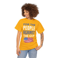 For The People Against The GOP Unisex Heavy Cotton Tee