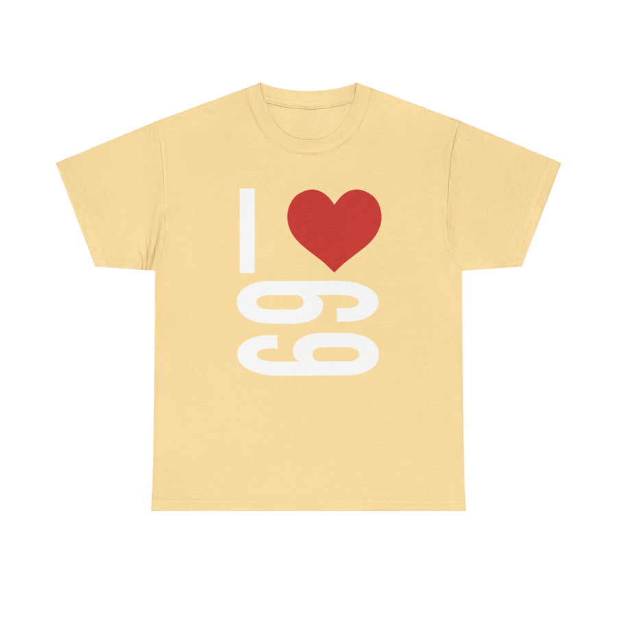 I Love 69 Unisex Heavy Cotton Tee