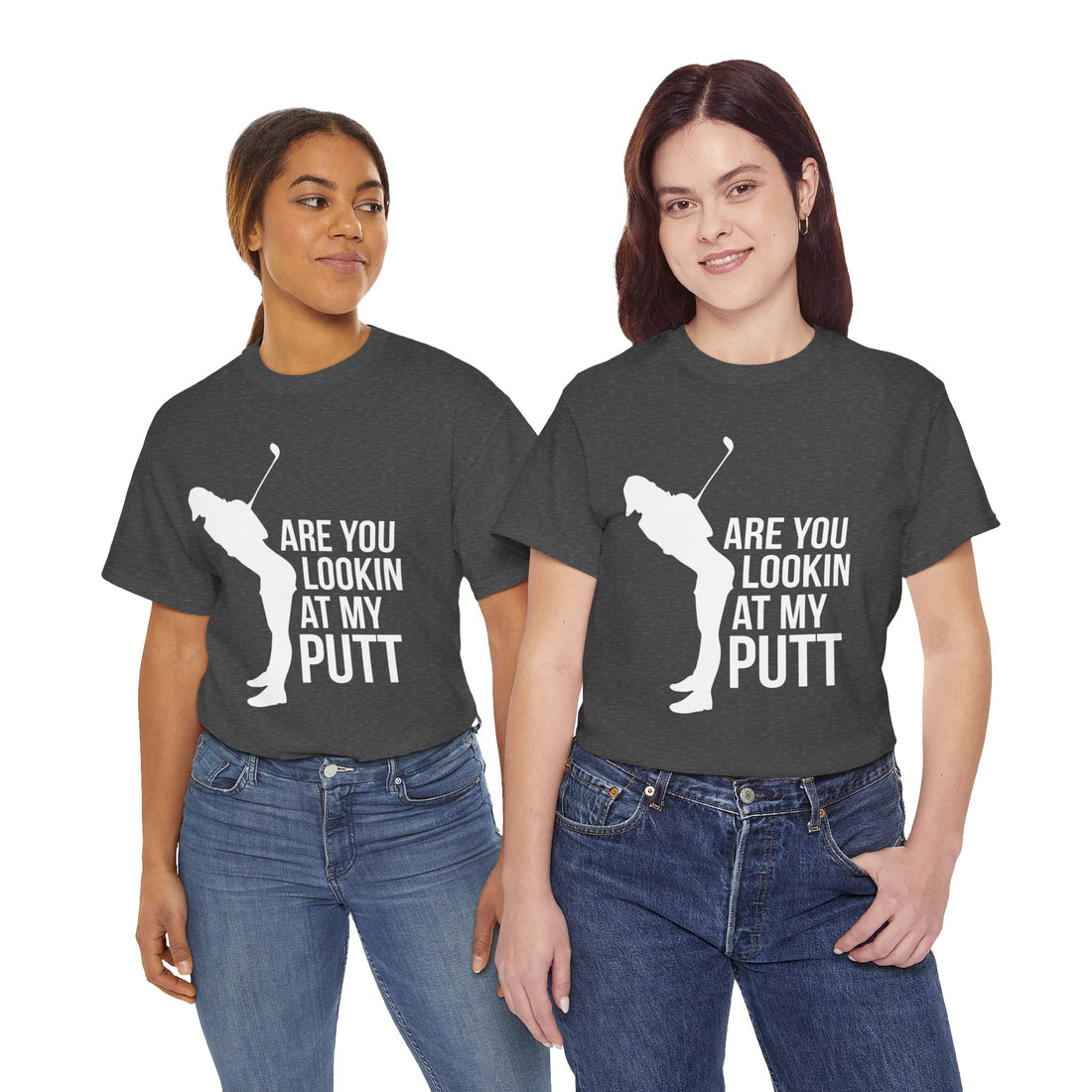 Are You Lookin At My Putt Unisex Heavy Cotton Tee