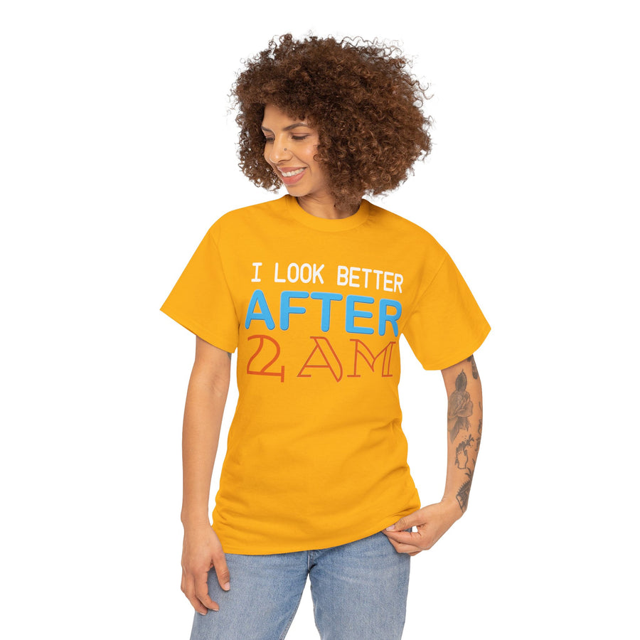 I Look Better After 2 AM Unisex Heavy Cotton Tee