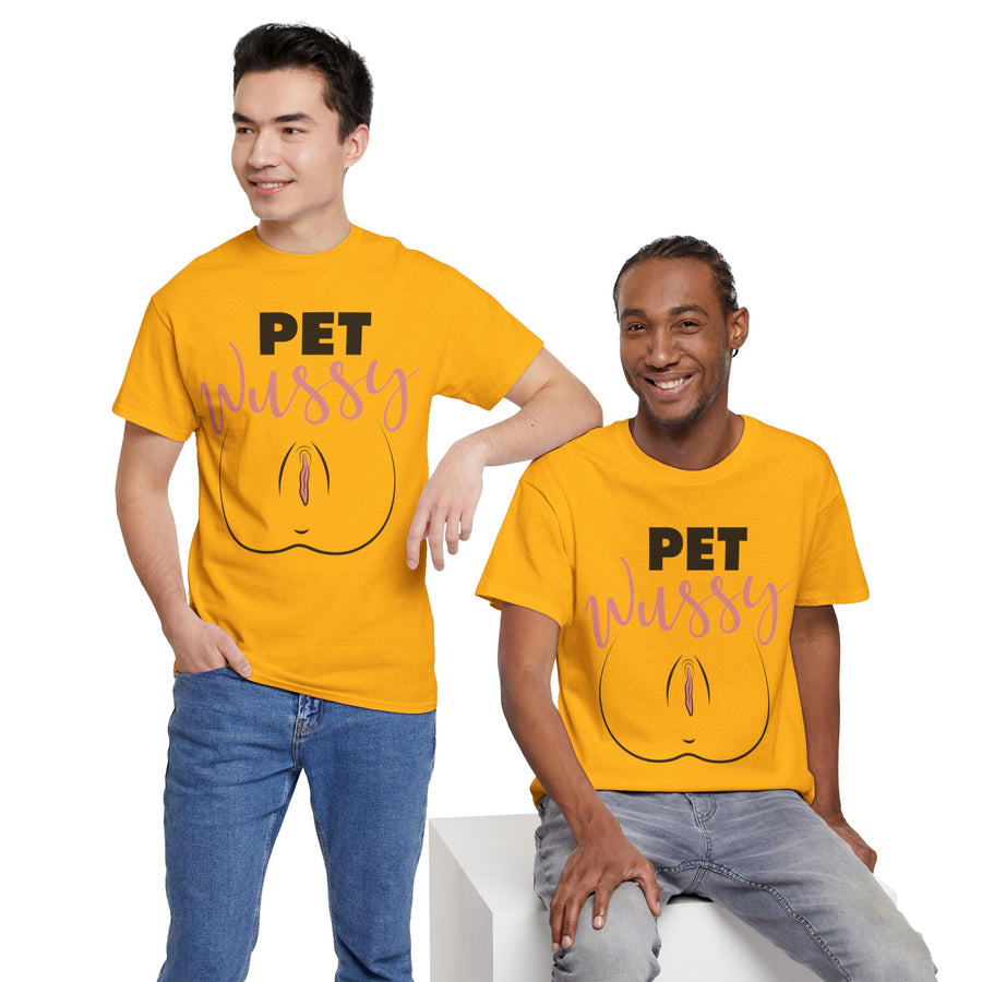 Pet Wussy Unisex Heavy Cotton Tee