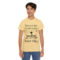 There Is No Place I'd Rather Be Than Bevear Valley Unisex Heavy Cotton Tee