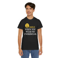 Smile When You Wear No Underwear Unisex Heavy Cotton Tee