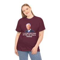 If Elections Could Change Anything. They Would bE For Bidden Unisex Heavy Cotton Tee