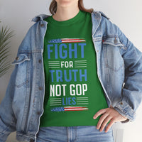 Fight For Truth Not GOP Lies Unisex Heavy Cotton Tee