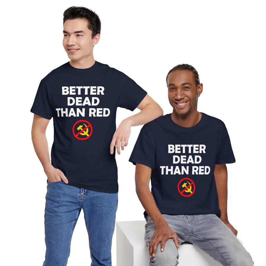 Better Dead Than Red Unisex Heavy Cotton Tee