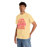 Toys Before Guys Unisex Heavy Cotton Tee