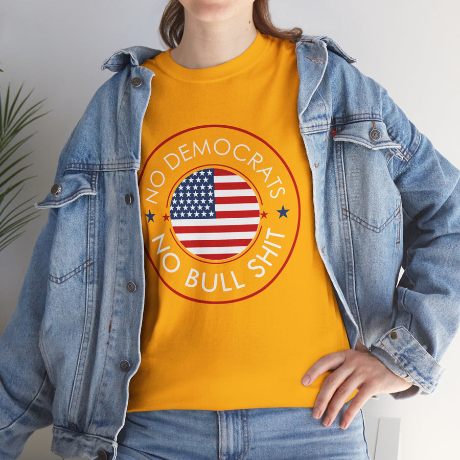 No Democrats No Bullshit Unisex Heavy Cotton Tee