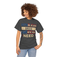 Republican Greed American Need Unisex Heavy Cotton Tee