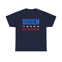 Biden Not The Solution Unisex Heavy Cotton Tee