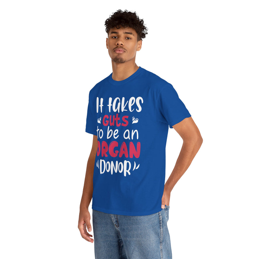 It Take Guts To Be An Organ Donor Unisex Heavy Cotton Tee