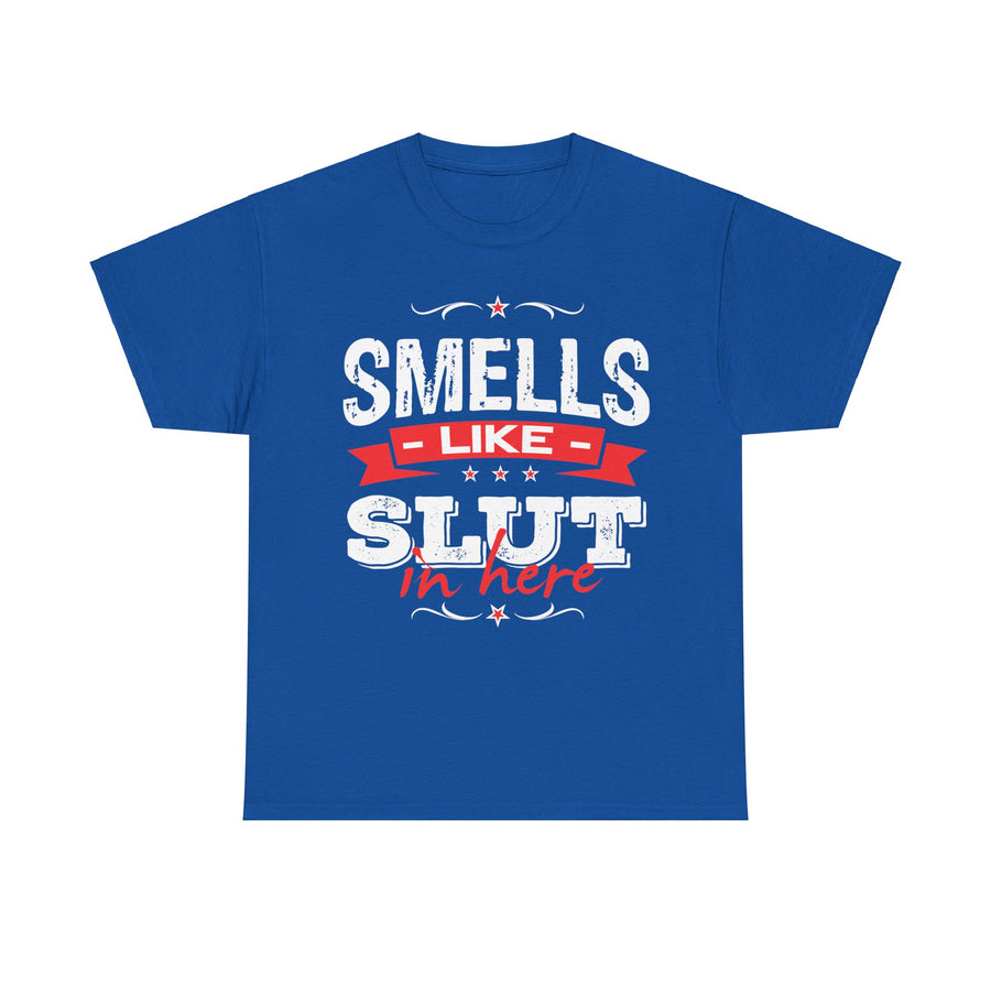 Smells Like Slut In Here Unisex Heavy Cotton Tee