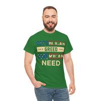 Republican Greed American Need Unisex Heavy Cotton Tee