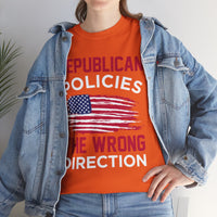 Republican Policies The Wrong Direction Unisex Heavy Cotton Tee