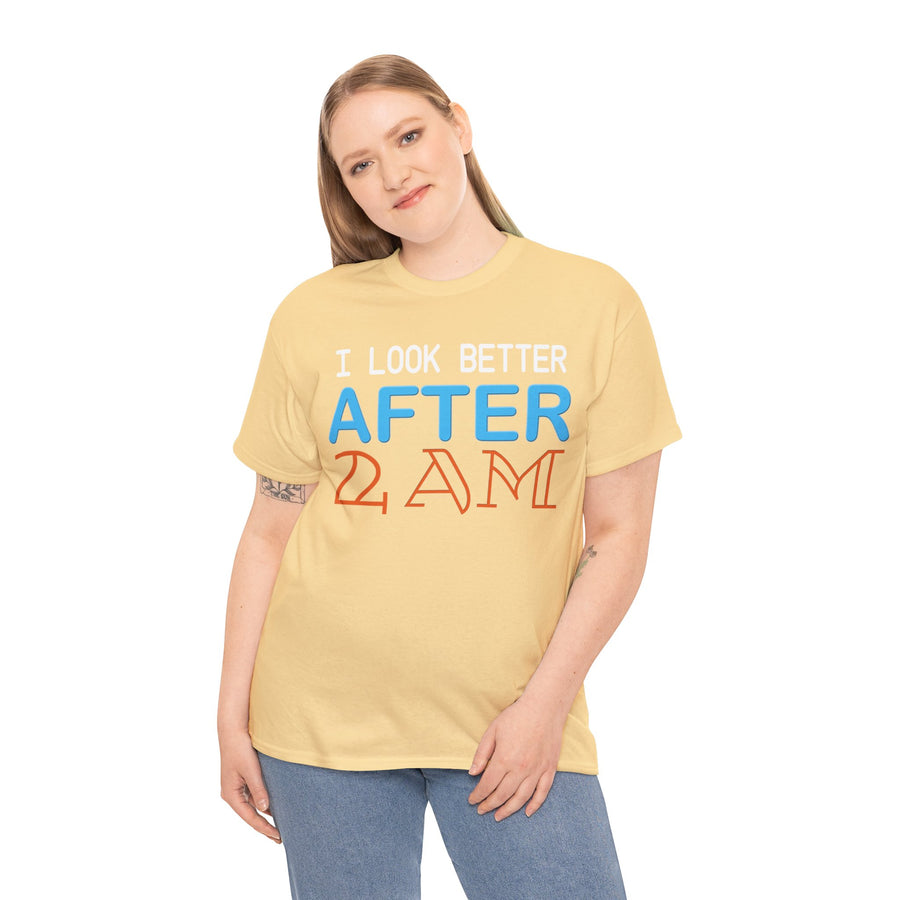 I Look Better After 2 AM Unisex Heavy Cotton Tee