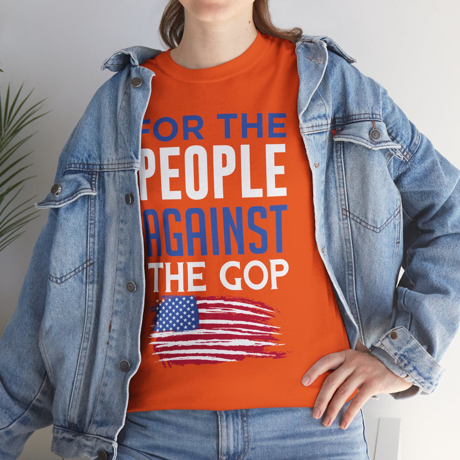 For The People Against The GOP Unisex Heavy Cotton Tee