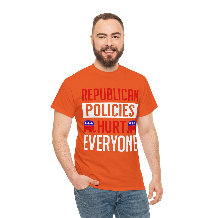 Republican Policies Hurt Everyone Unisex Heavy Cotton Tee