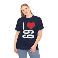 I Love 69 Unisex Heavy Cotton Tee