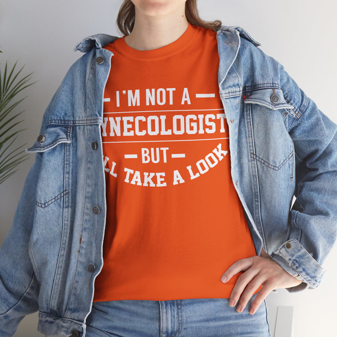 I'M Not A Gynecologist But I will Take A Look Unisex Heavy Cotton Tee