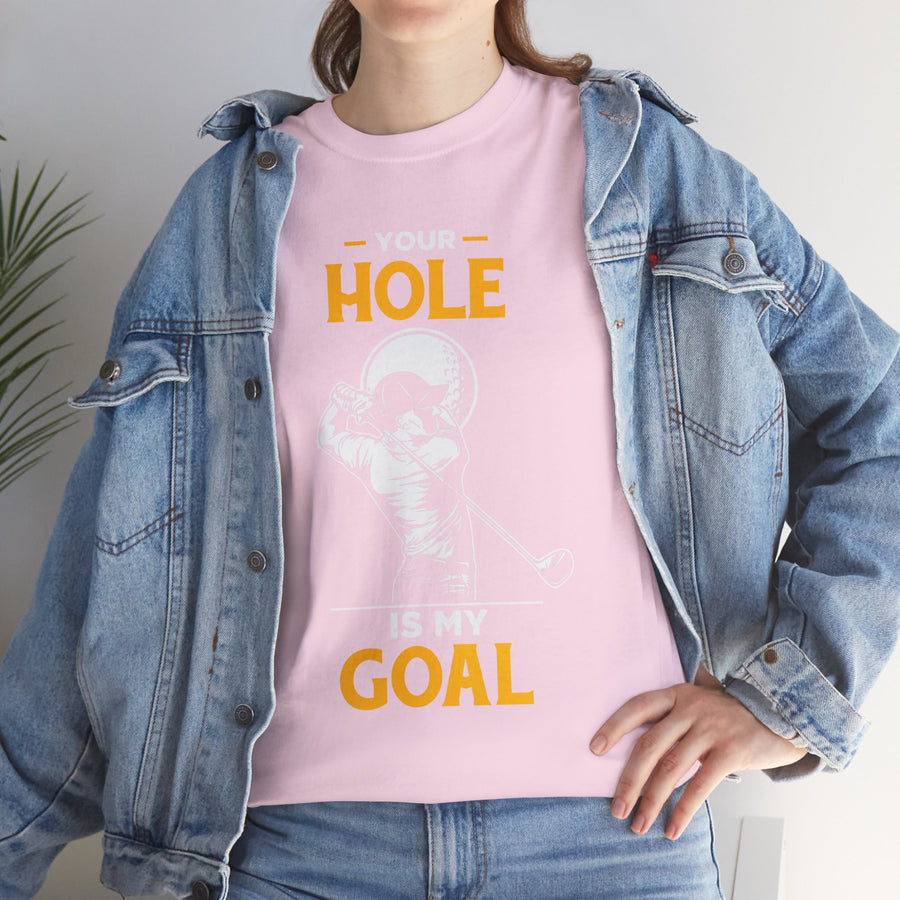 Your Hole Is My Goal Unisex Heavy Cotton Tee