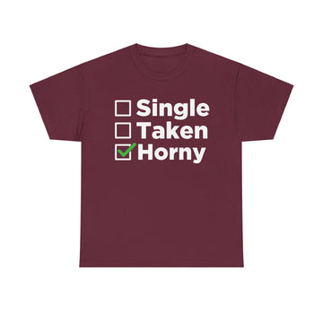 Single Taken Horny Unisex Heavy Cotton Tee