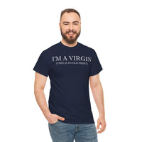 I'M Virgin This Is An Old Shirts Unisex Heavy Cotton Tee