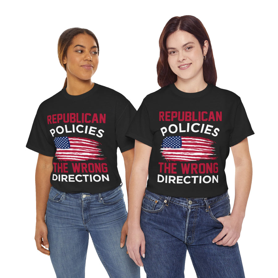 Republican Policies The Wrong Direction Unisex Heavy Cotton Tee