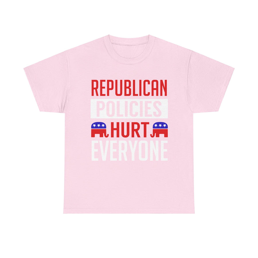 Republican Policies Hurt Everyone Unisex Heavy Cotton Tee