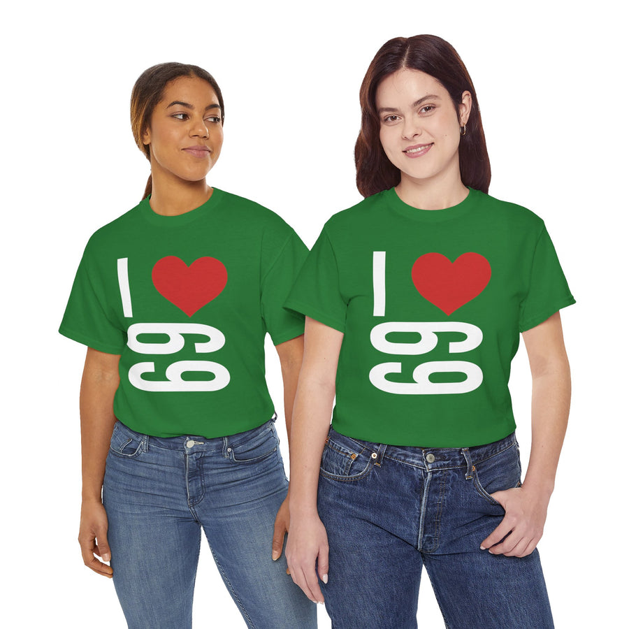 I Love 69 Unisex Heavy Cotton Tee