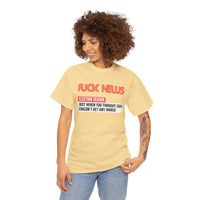 Fuck News Unisex Heavy Cotton Tee