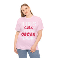 It Take Guts To Be An Organ Donor Unisex Heavy Cotton Tee