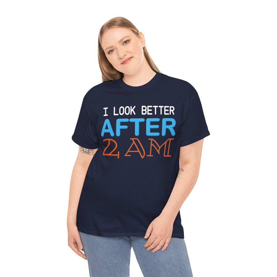 I Look Better After 2 AM Unisex Heavy Cotton Tee