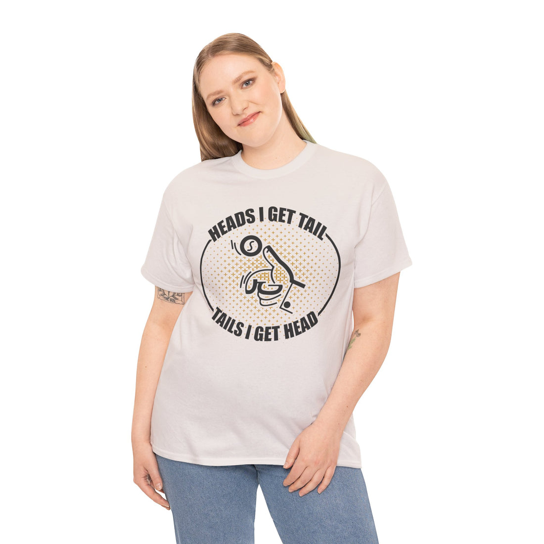 Heads I Get Tail Tail I Get Heads Unisex Heavy Cotton Tee