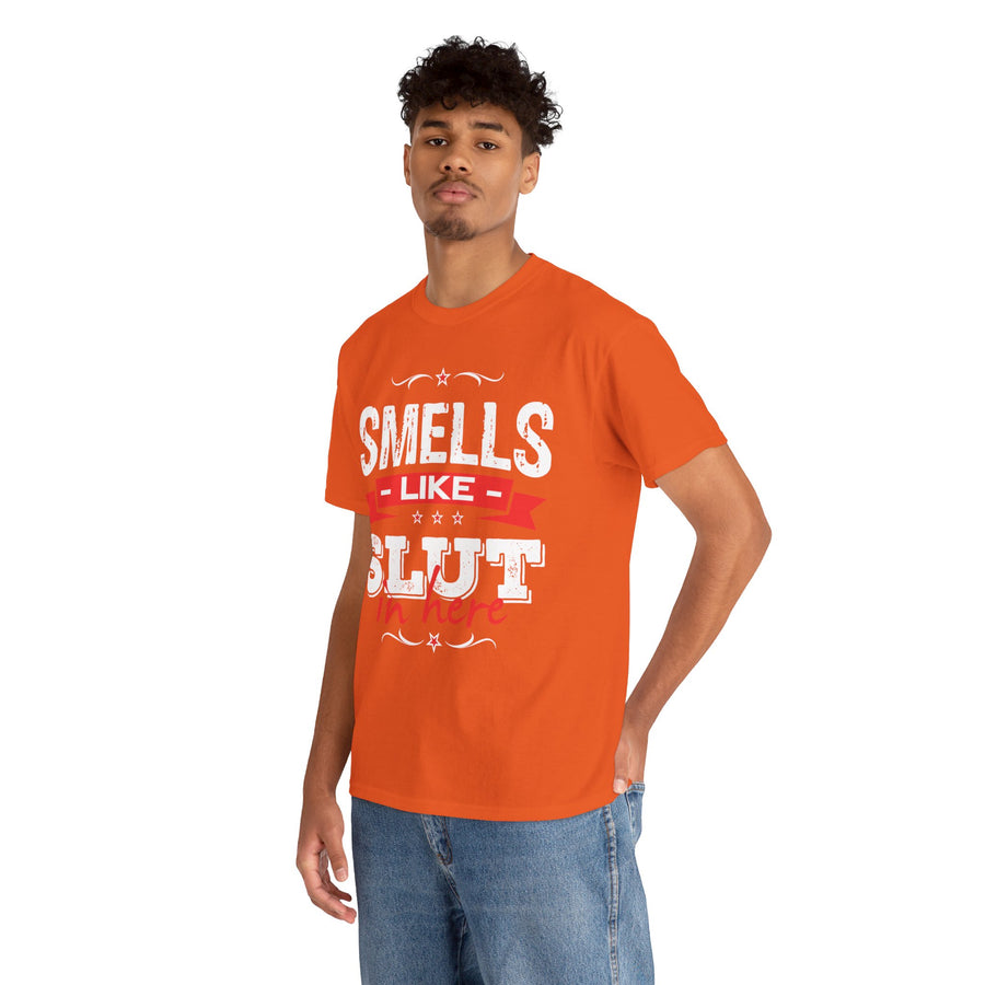 Smells Like Slut In Here Unisex Heavy Cotton Tee