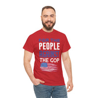 For The People Against The GOP Unisex Heavy Cotton Tee