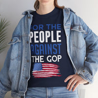 For The People Against The GOP Unisex Heavy Cotton Tee