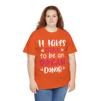 It Take Guts To Be An Organ Donor Unisex Heavy Cotton Tee