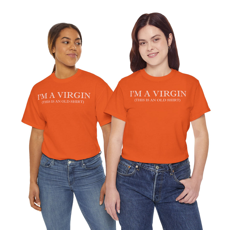 I'M Virgin This Is An Old Shirts Unisex Heavy Cotton Tee