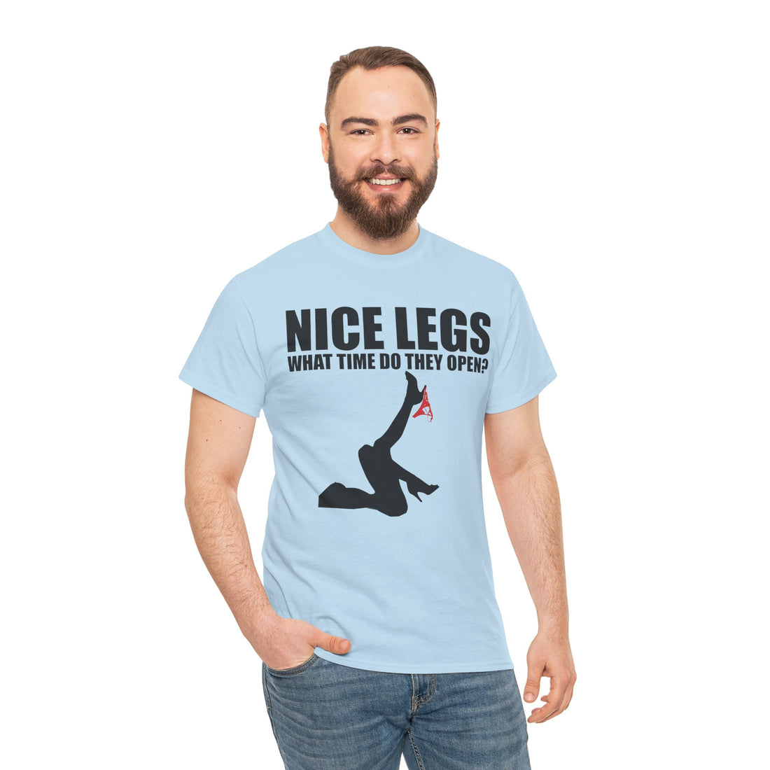 Nice Legs What Time Do They Open? Unisex Heavy Cotton Tee