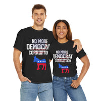 No More Democrat Corruption Unisex Heavy Cotton Tee