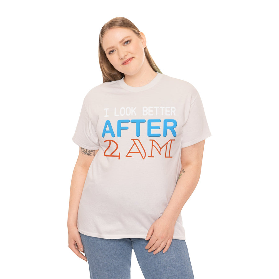 I Look Better After 2 AM Unisex Heavy Cotton Tee