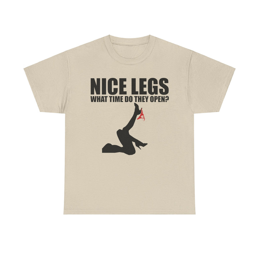 Nice Legs What Time Do They Open? Unisex Heavy Cotton Tee