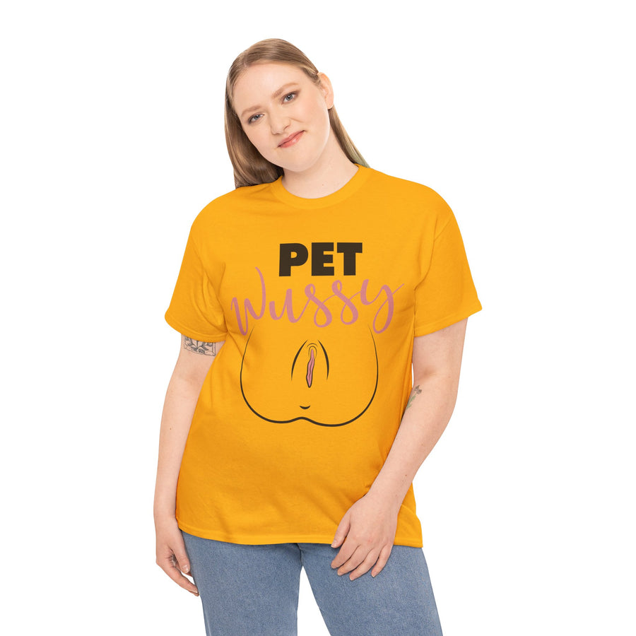 Pet Wussy Unisex Heavy Cotton Tee