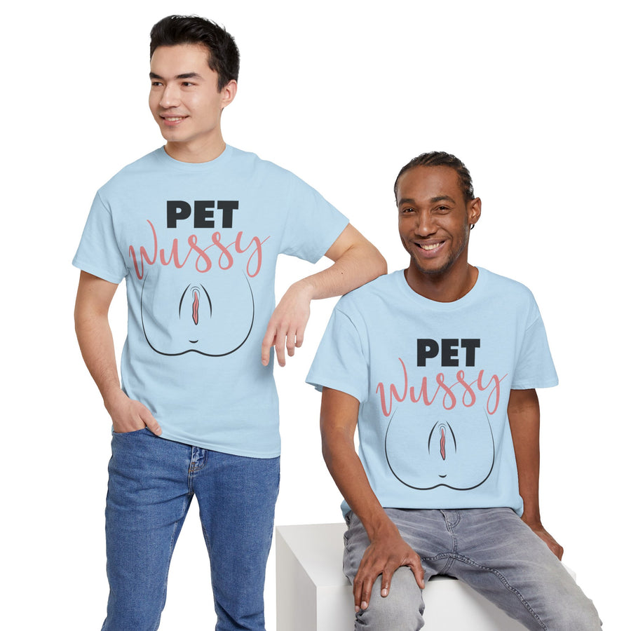 Pet Wussy Unisex Heavy Cotton Tee