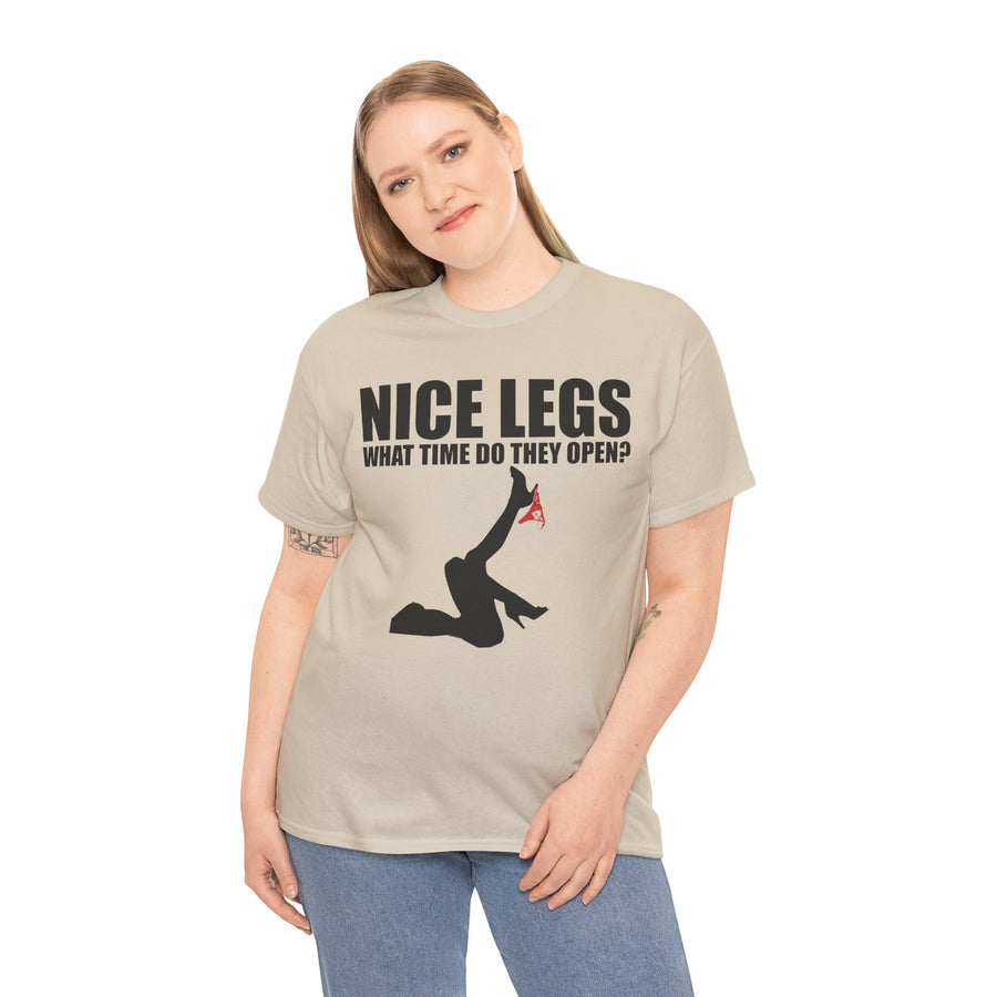 Nice Legs What Time Do They Open? Unisex Heavy Cotton Tee