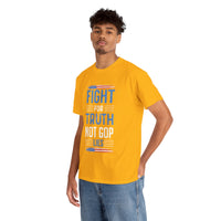 Fight For Truth Not GOP Lies Unisex Heavy Cotton Tee