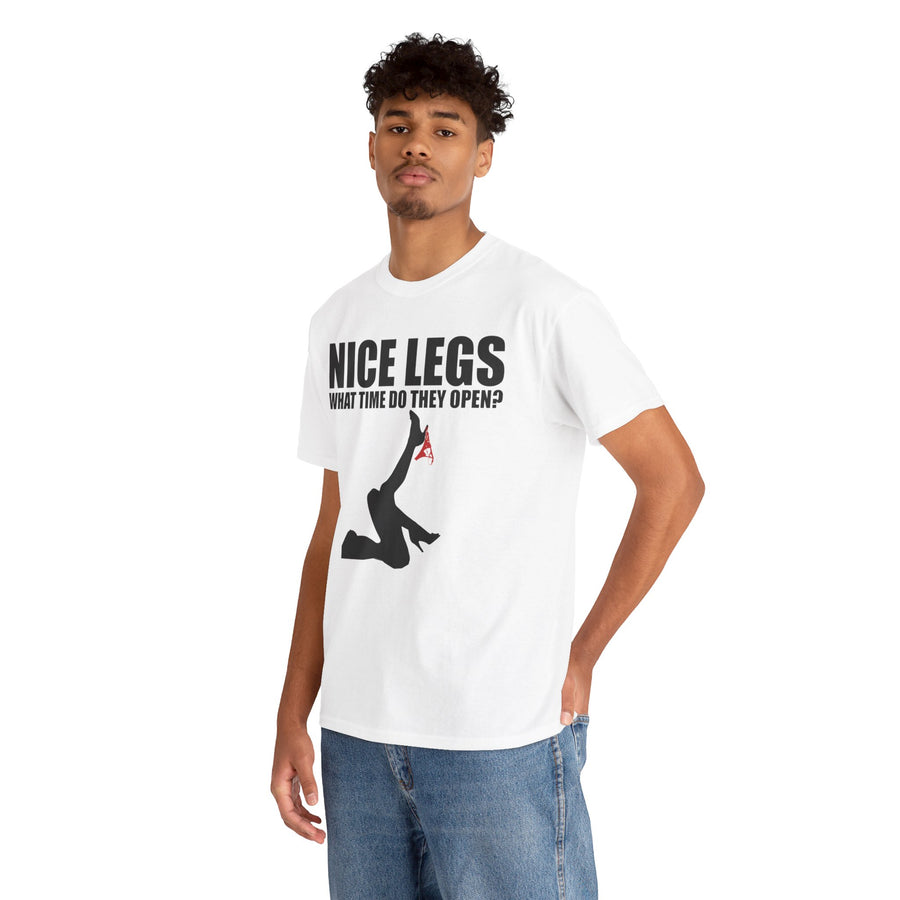 Nice Legs What Time Do They Open? Unisex Heavy Cotton Tee