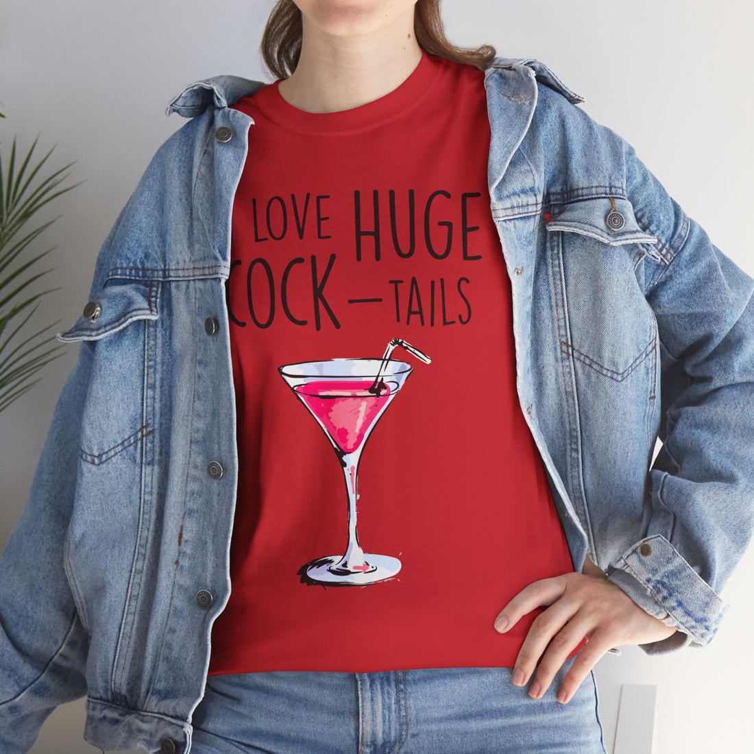 I Love Huge Cock Tails Unisex Heavy Cotton Tee