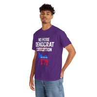 No More Democrat Corruption Unisex Heavy Cotton Tee